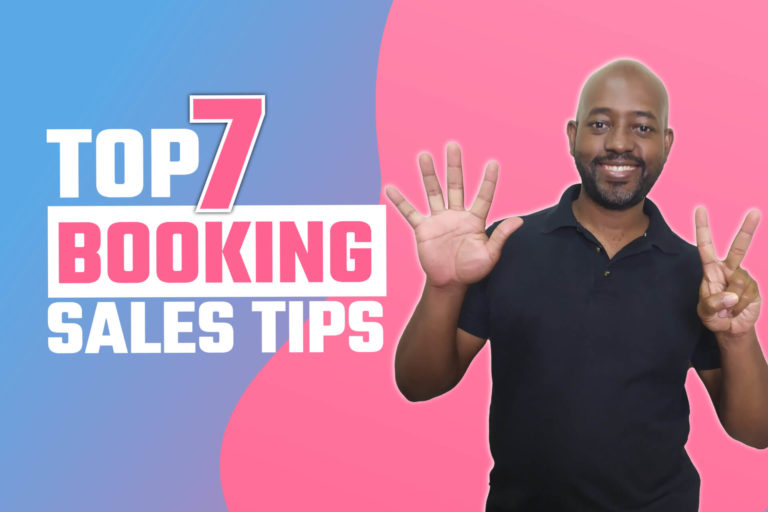 7 Actionable Sales Tips to Get More Bookings 7 7 Sales Tips to Get More Bookings